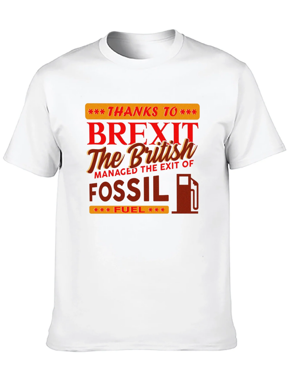 Brexit Fossil Fuel T-Shirt product image 9