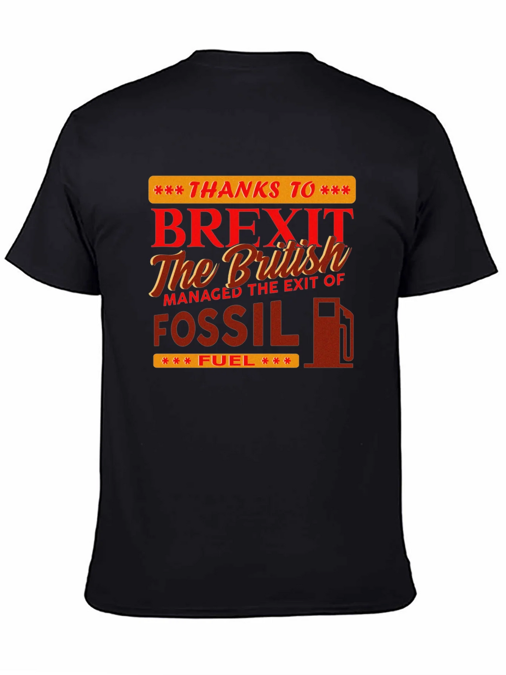 Brexit Fossil Fuel T-Shirt product image 4