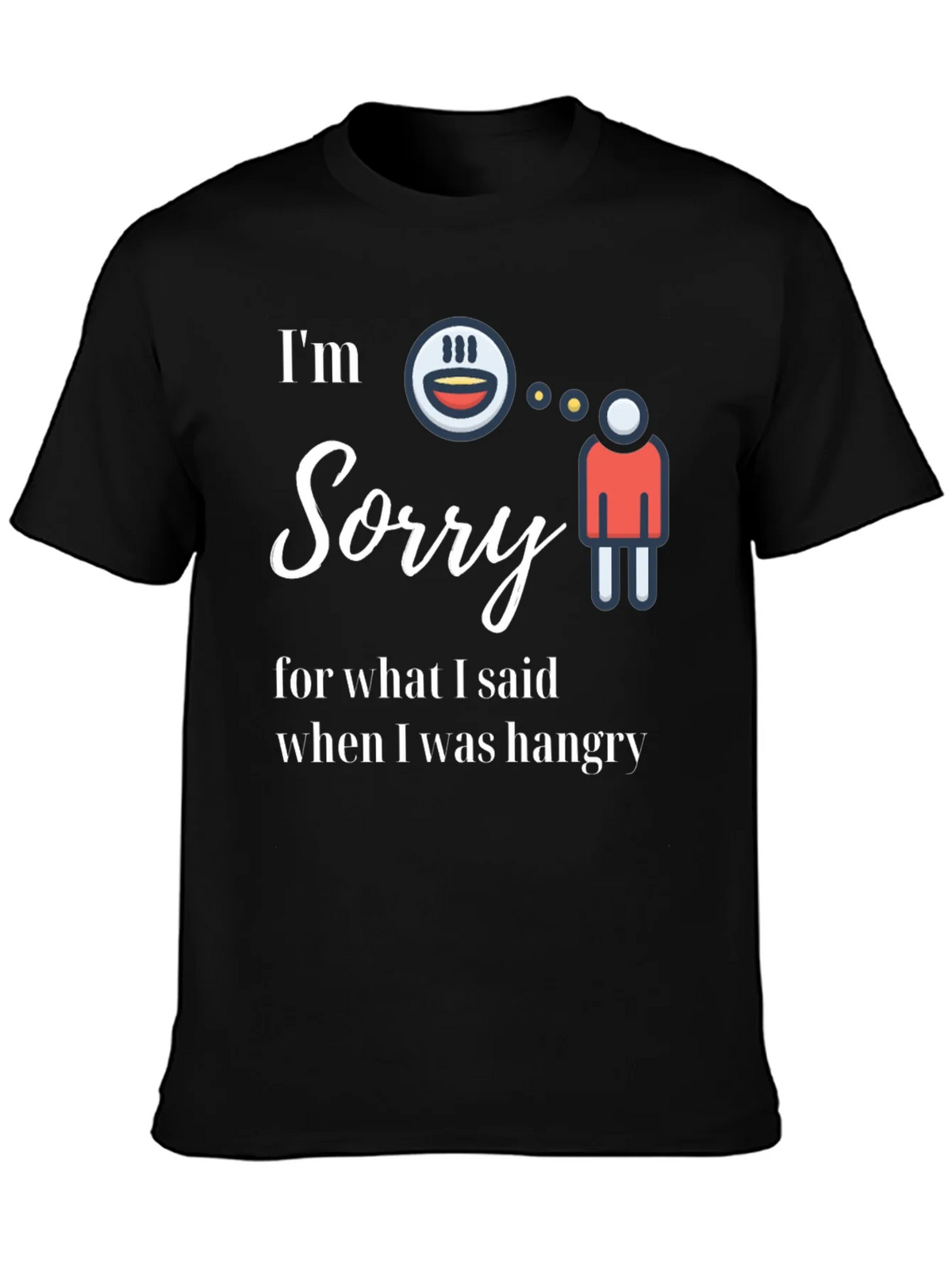 Funny Hangry Graphic Tee - Im Sorry Shirt product image 3