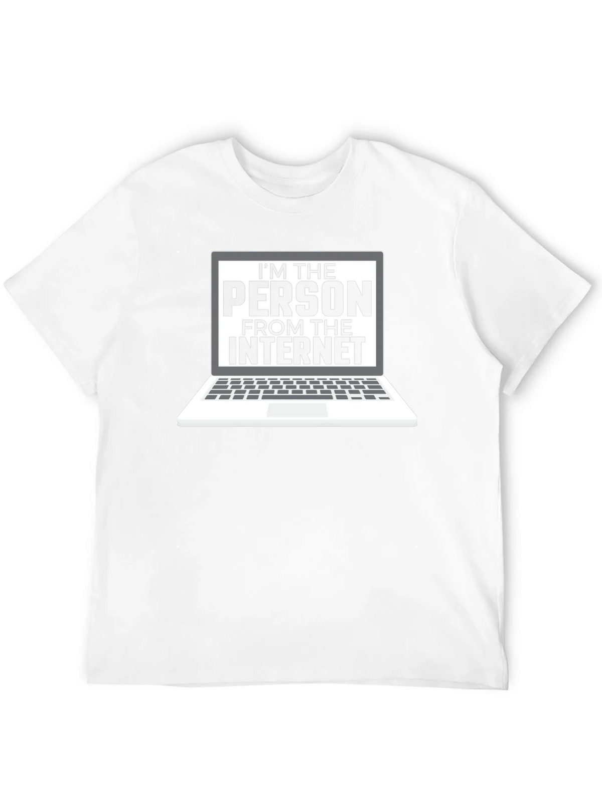 Im The Person From Internet T-Shirt product image 11