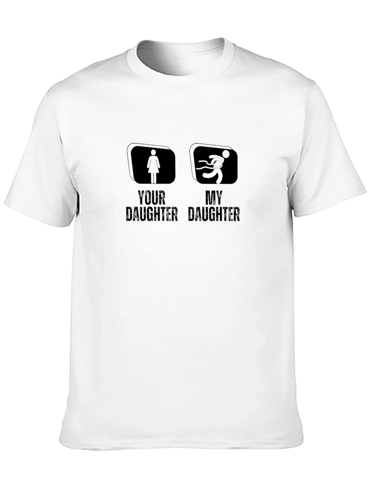 Funny Your Daughter My T-Shirt product image 9