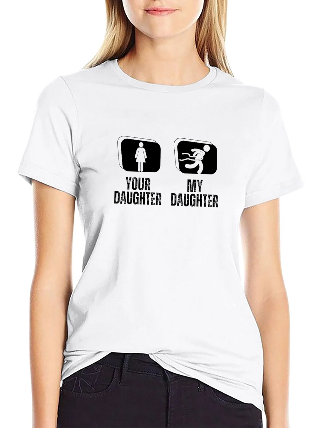 Funny Your Daughter My T-Shirt product image 8