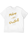 Makeup or Lost in Paintball T-Shirt product image 1