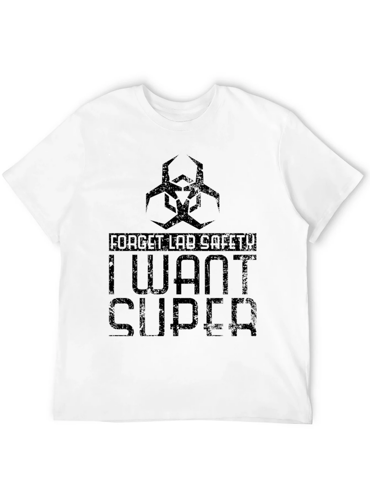 Forget Lab Safety - I Want Super T-Shirt product image 11