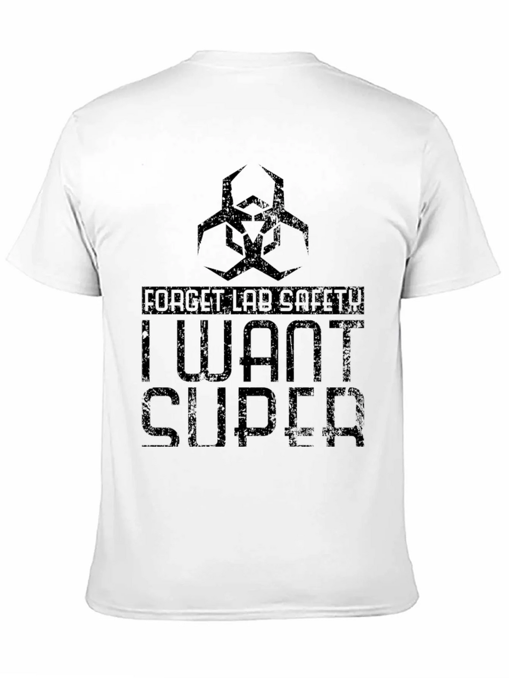 Forget Lab Safety - I Want Super T-Shirt product image 10