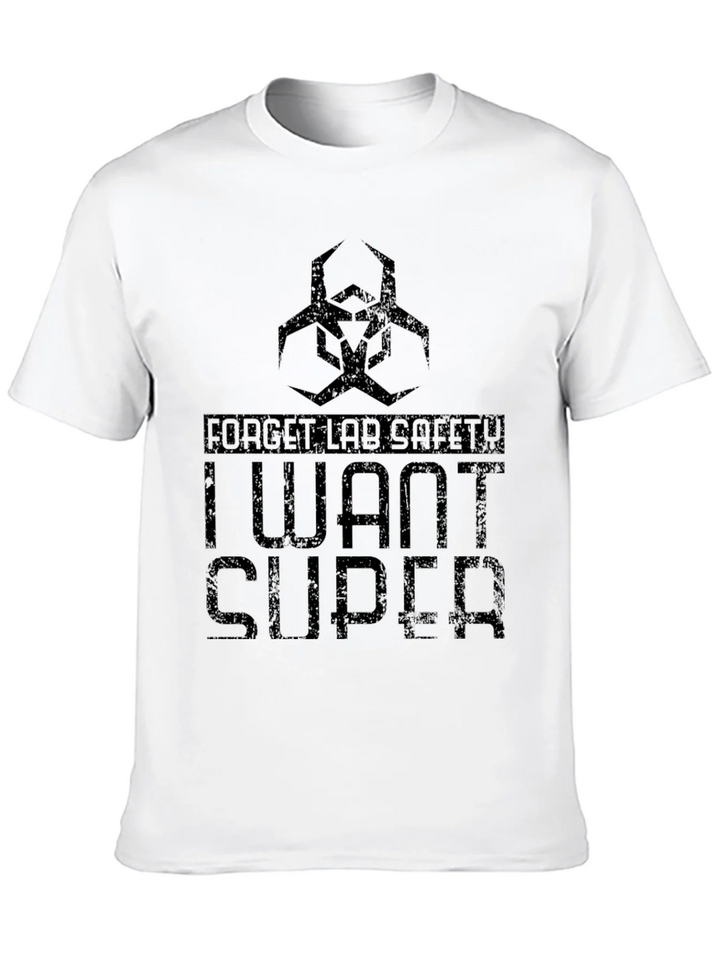 Forget Lab Safety - I Want Super T-Shirt product image 9