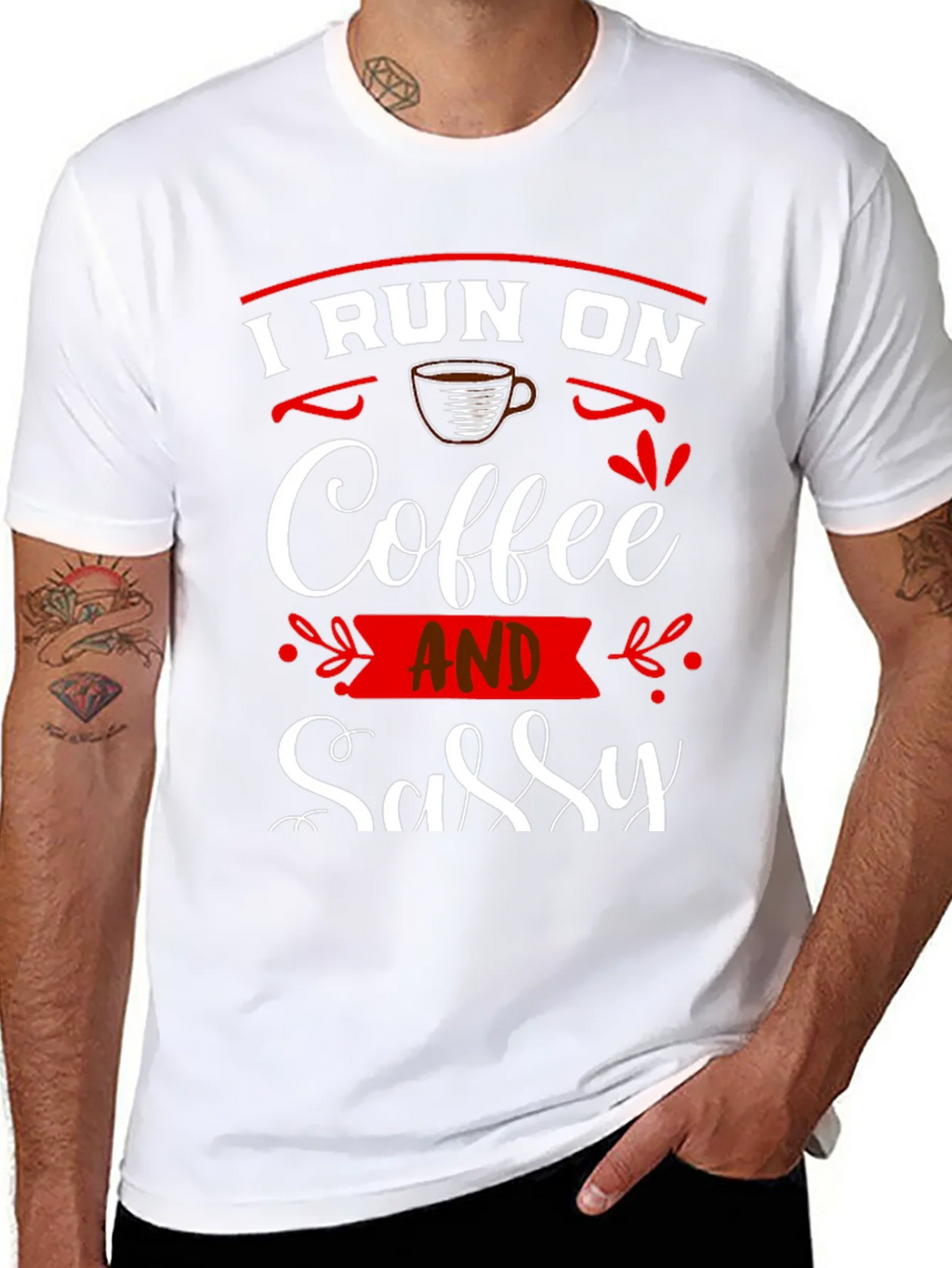 I Run On Coffee and Sassy T-Shirt product image 7