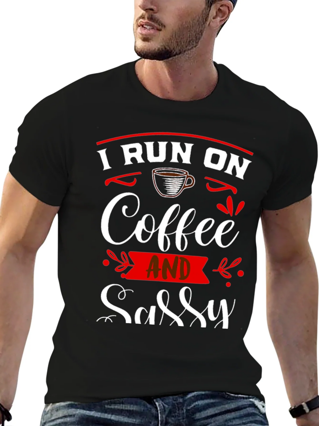 I Run On Coffee and Sassy T-Shirt product image 6
