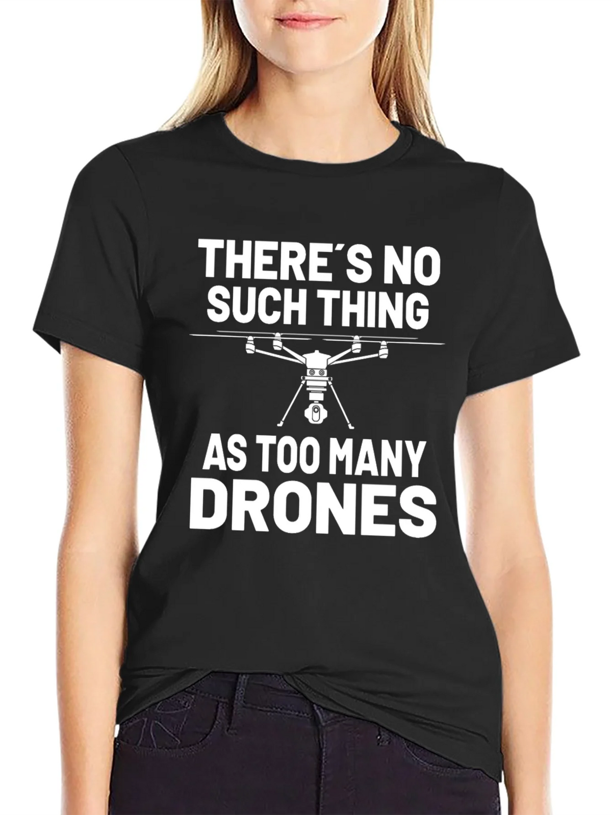 Theres No Such Thing As Too Many Drones T-Shirt product image 2