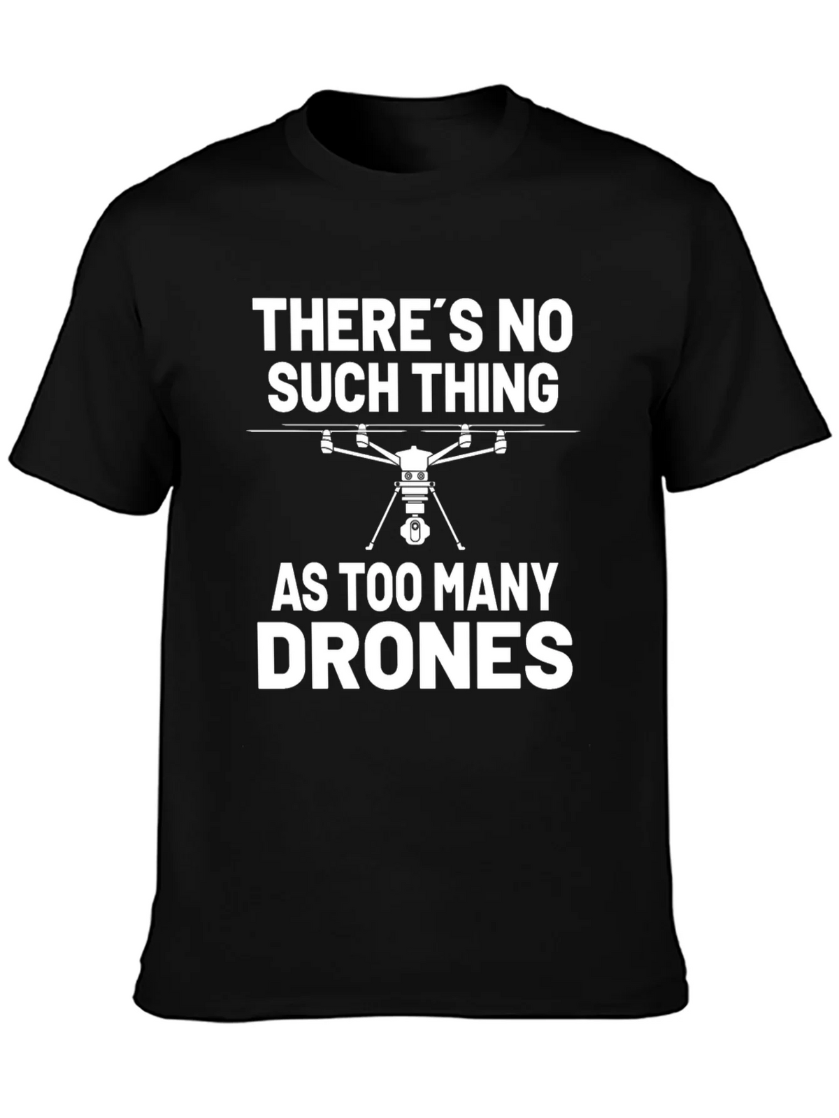 Theres No Such Thing As Too Many Drones T-Shirt product image 3