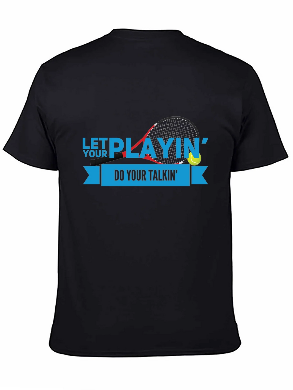 Let Your Playing Do Talkin T-Shirt product image 4