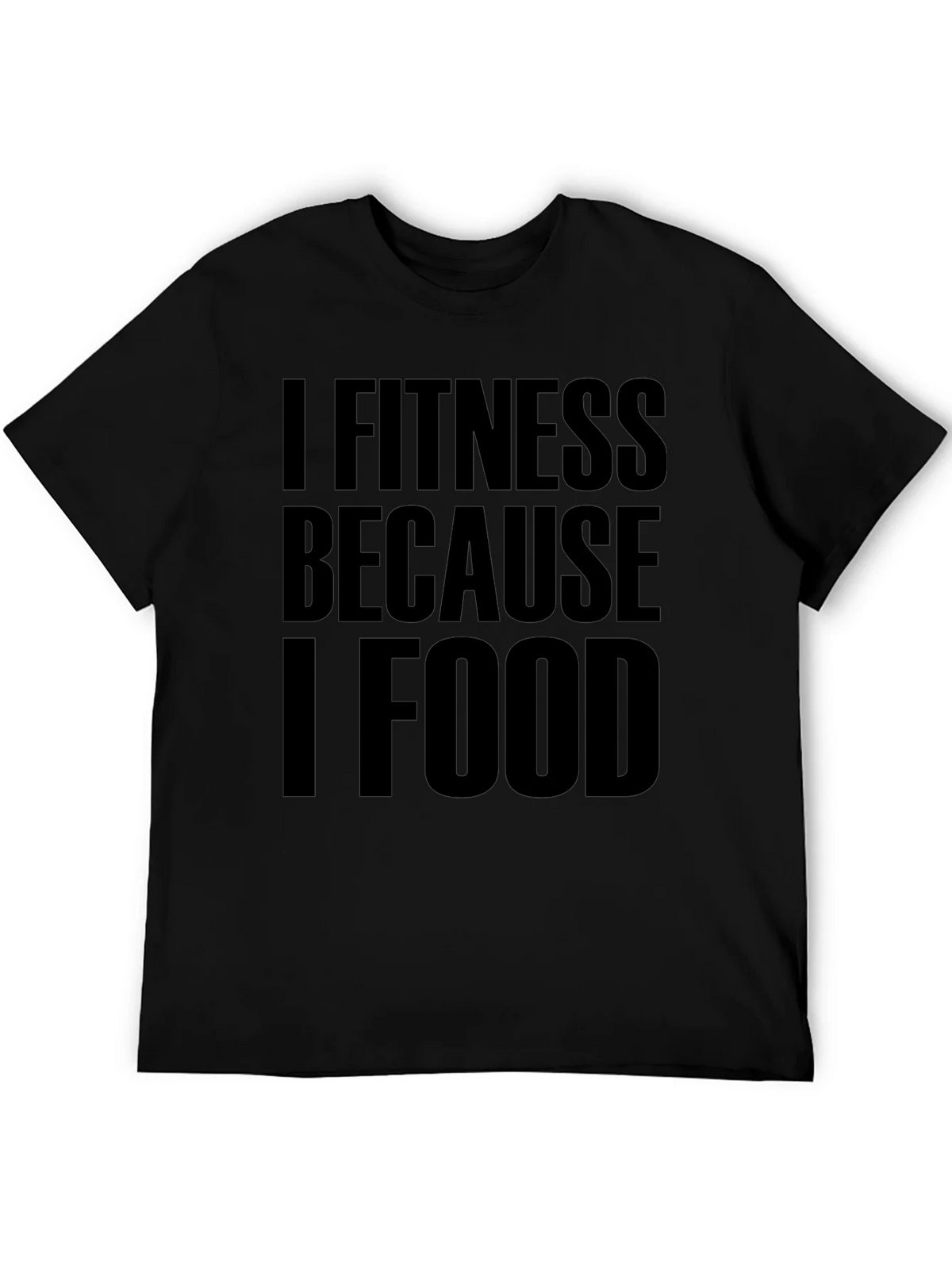 I Fitness Because I Food Black T-Shirt product image 5