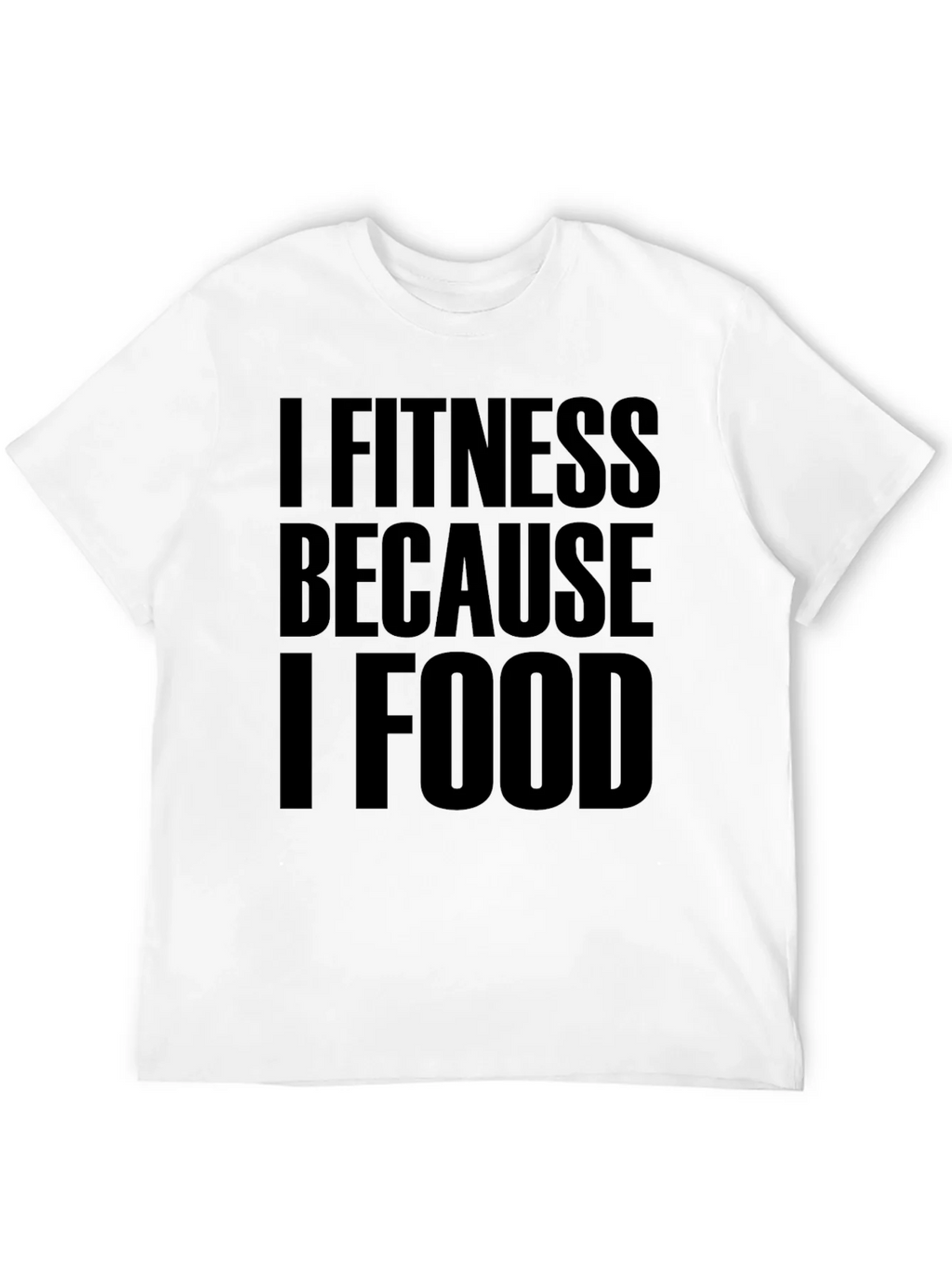 I Fitness Because I Food Black T-Shirt product image 11
