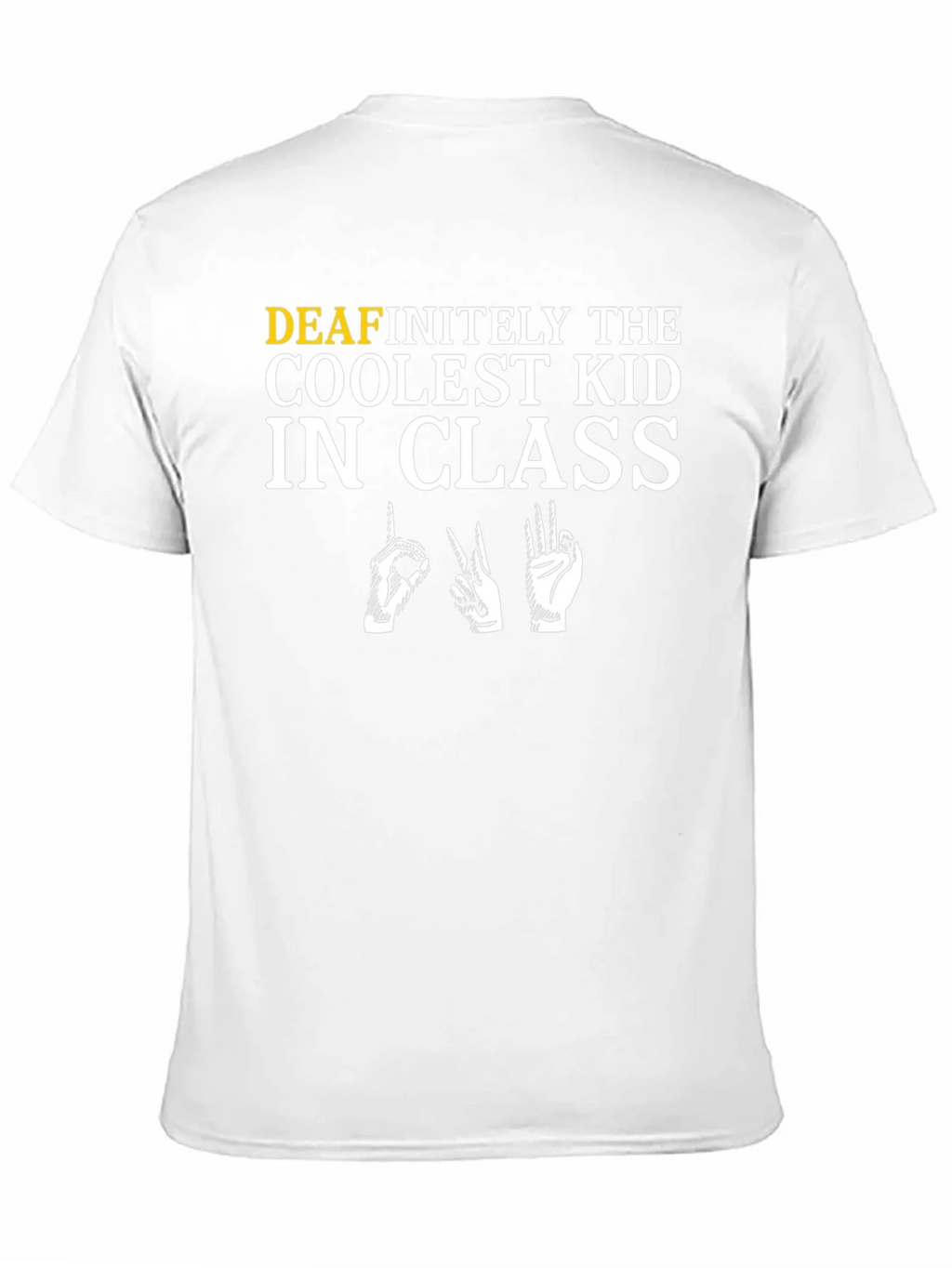 Deafinitely the Coolest Kid in Class T-Shirt product image 10