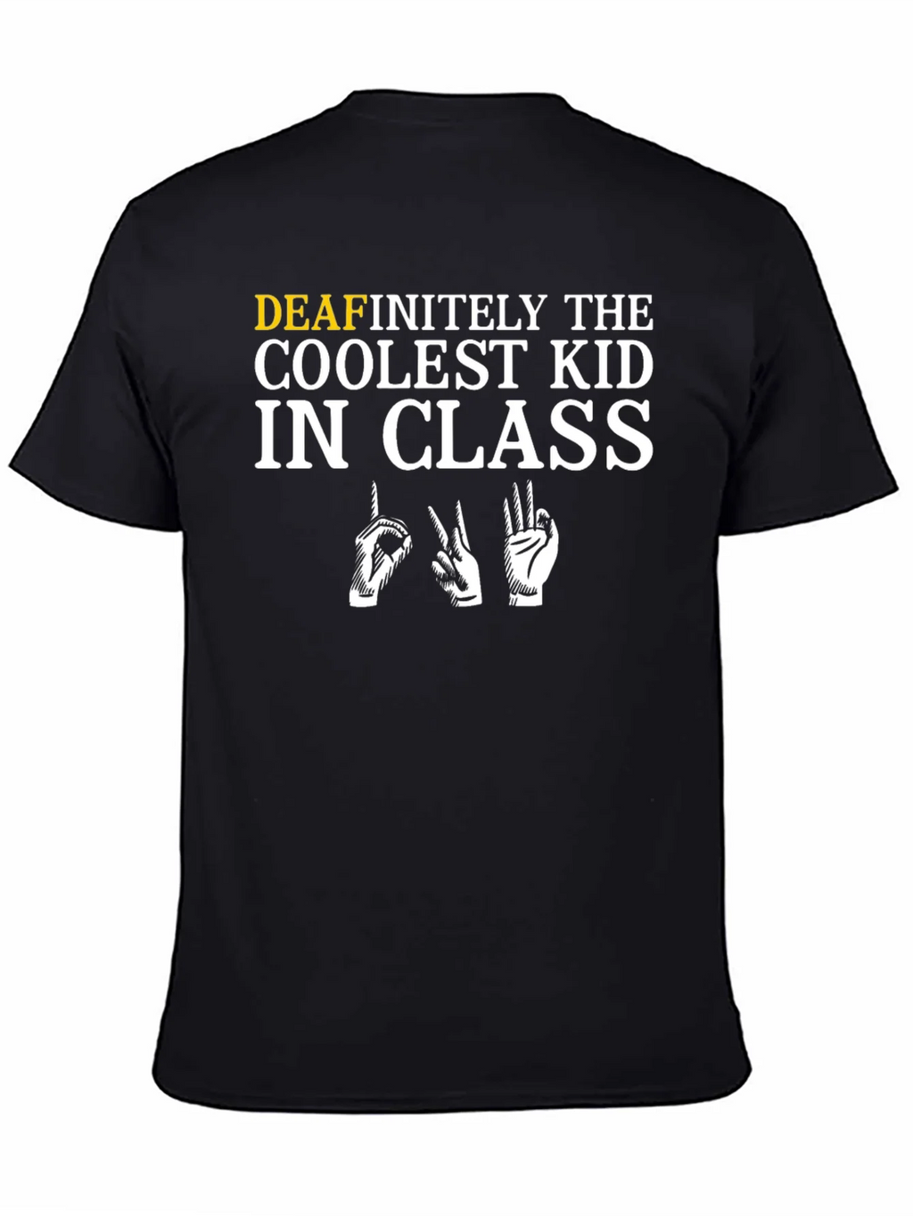 Deafinitely the Coolest Kid in Class T-Shirt product image 4