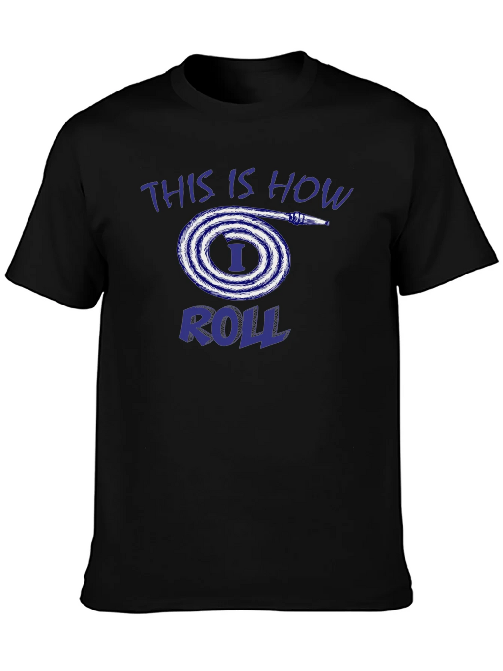 This is How I Roll Fire Hose T-Shirt product image 3