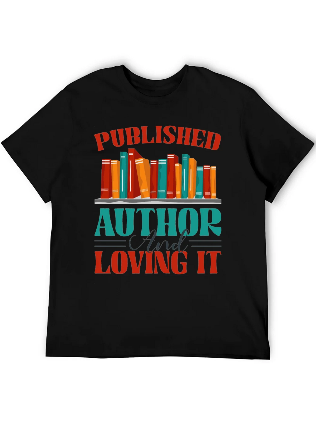 Published Author & Loving It T-Shirt product image 5