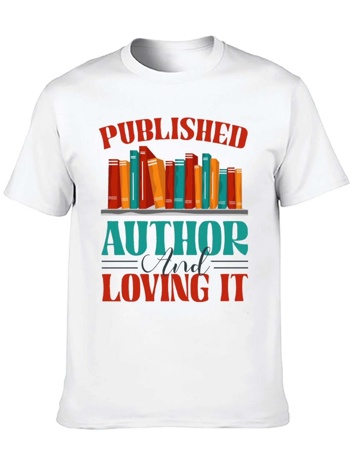 Published Author & Loving It T-Shirt product image 9