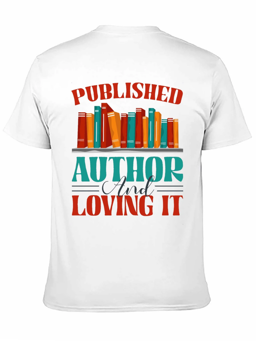 Published Author & Loving It T-Shirt product image 10