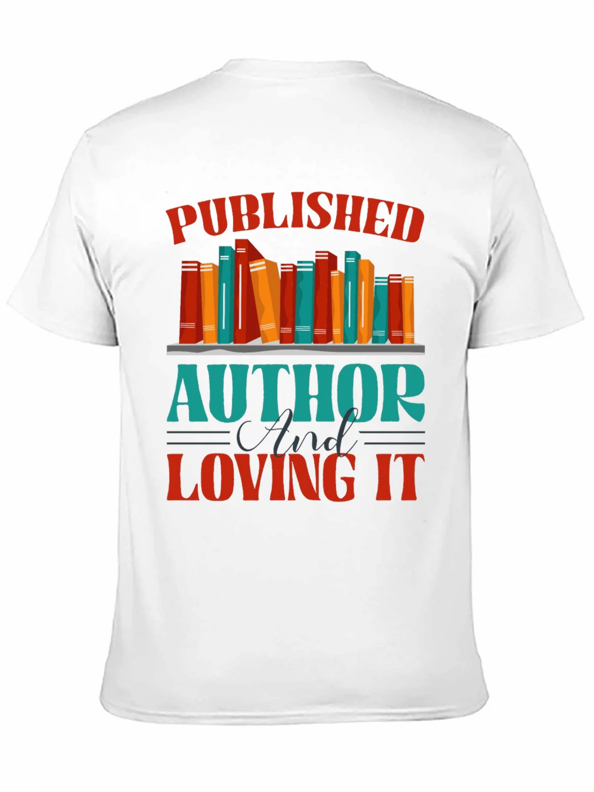 Published Author & Loving It T-Shirt product image 10
