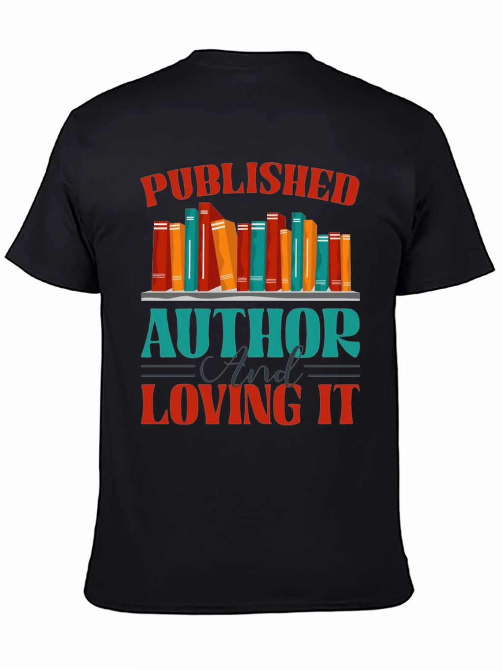 Published Author & Loving It T-Shirt product image 4