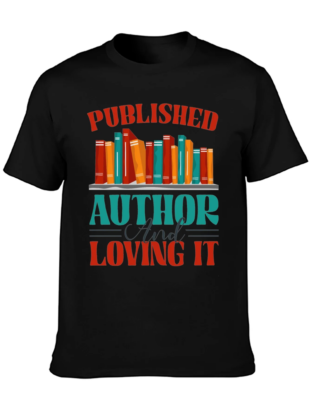 Published Author & Loving It T-Shirt product image 3