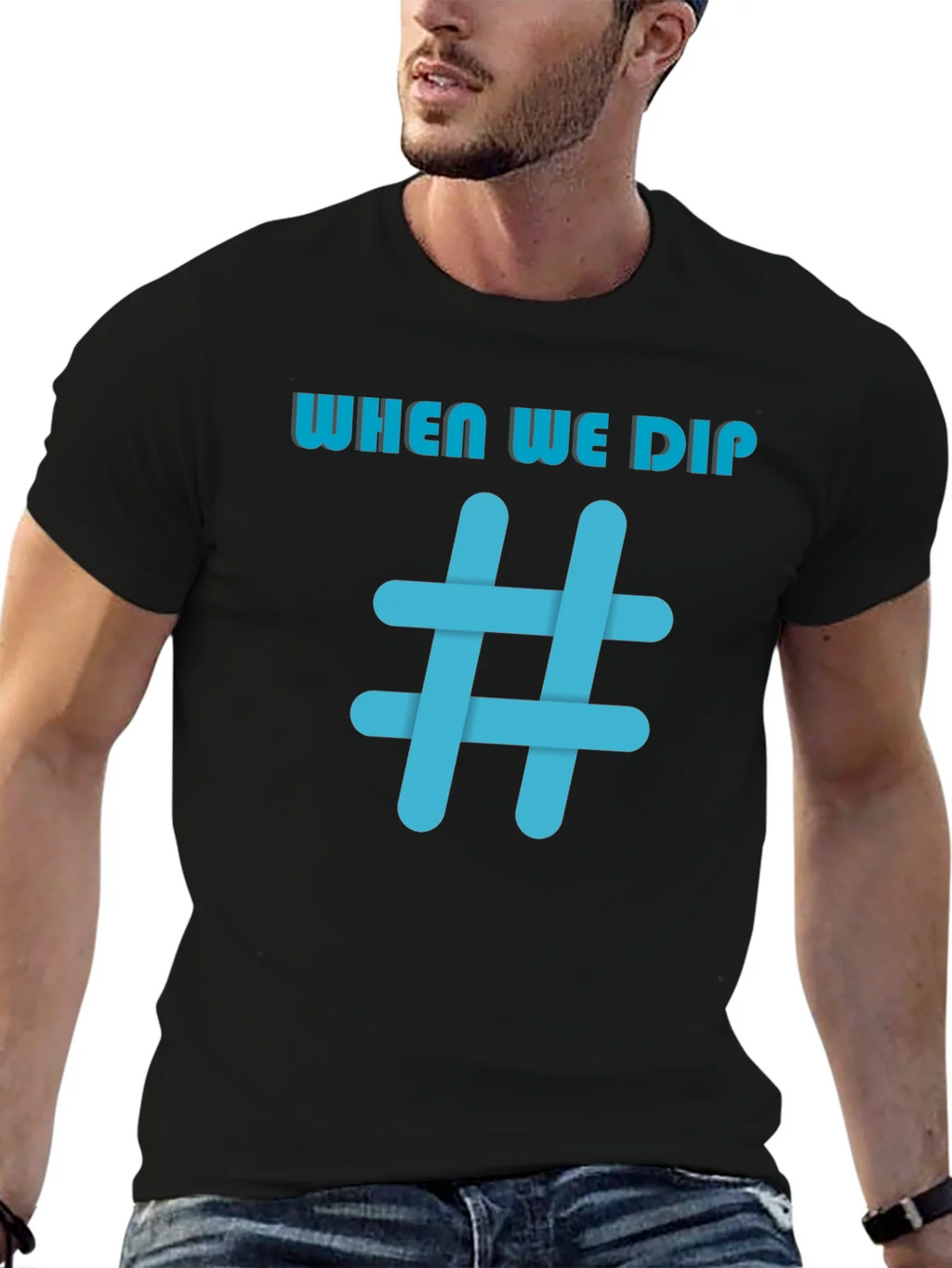 When We Dip Hashtag Graphic Black T-Shirt product image 6