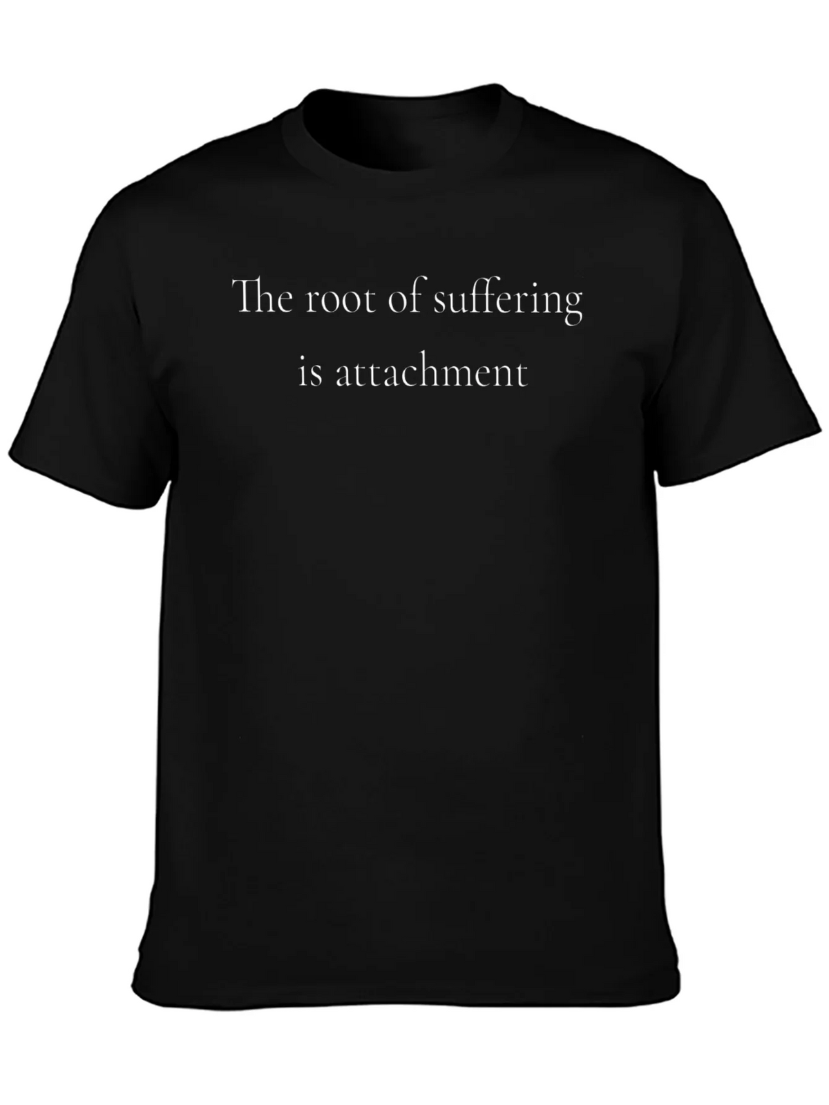 The Root of Suffering Tee - Attachment Quote Shirt product image 3