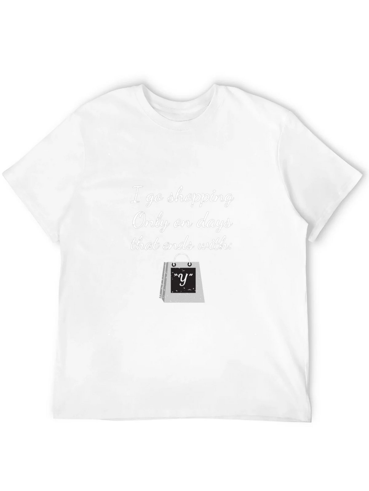 Funny Shopping T-Shirt: Only on Days That End with y product image 11