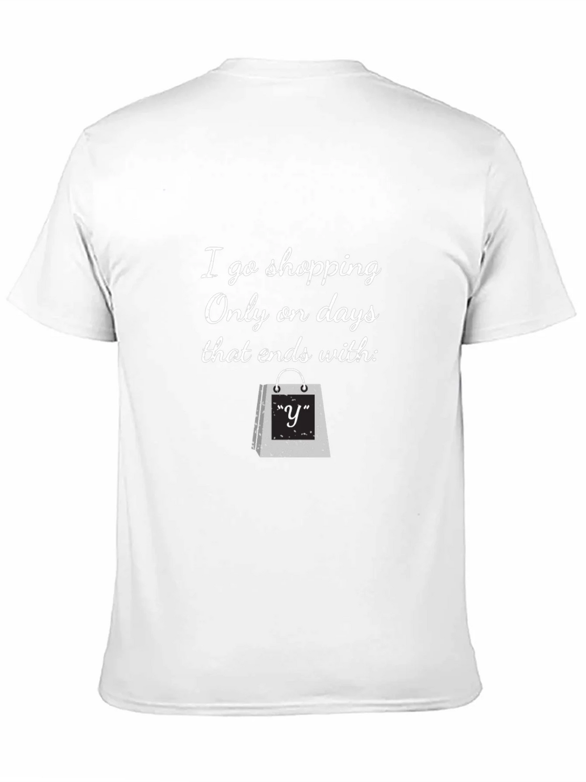 Funny Shopping T-Shirt: Only on Days That End with y product image 10