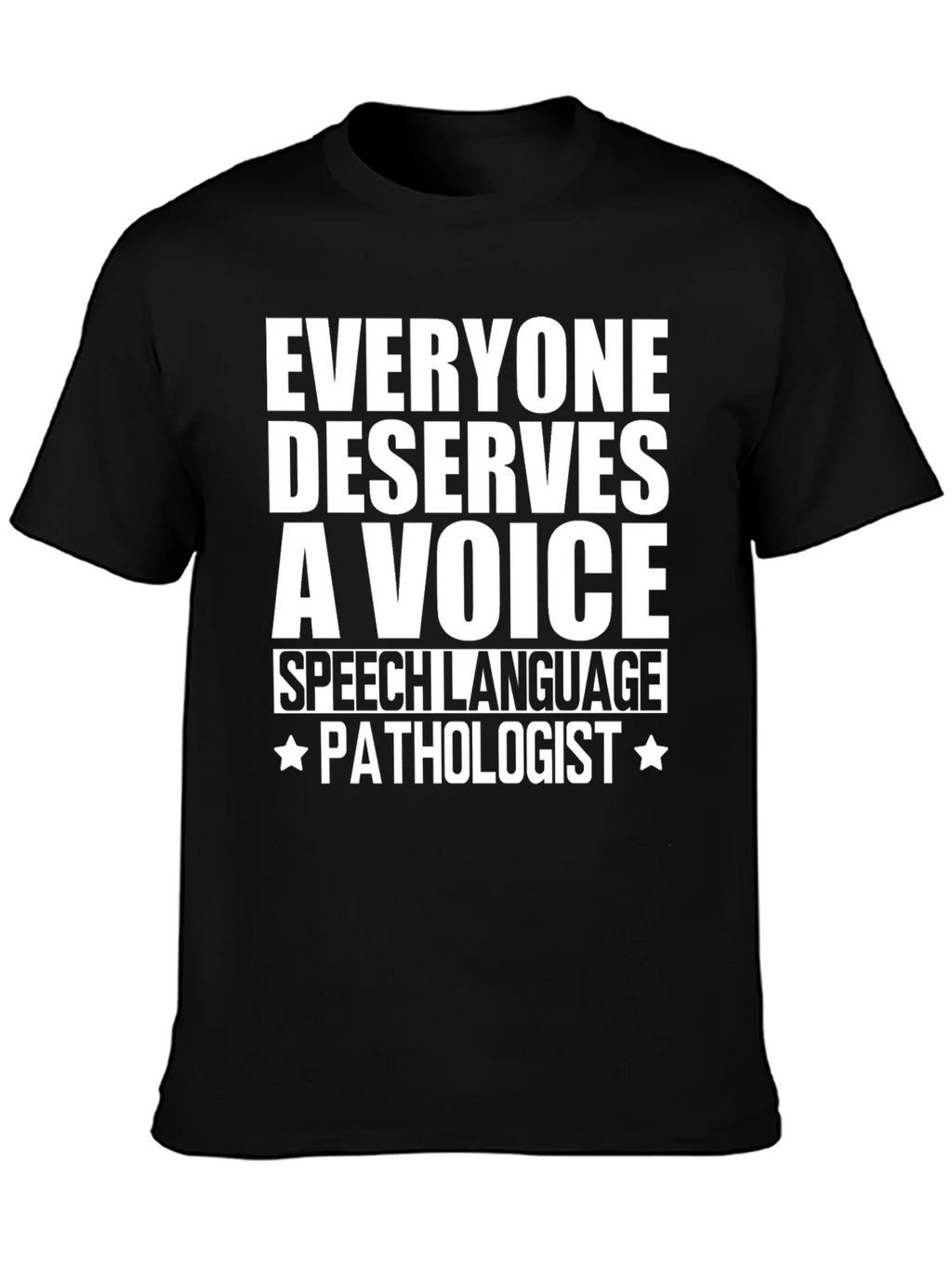 Speech Language Pathologist T-Shirt - Everyone Deserves a product image 3