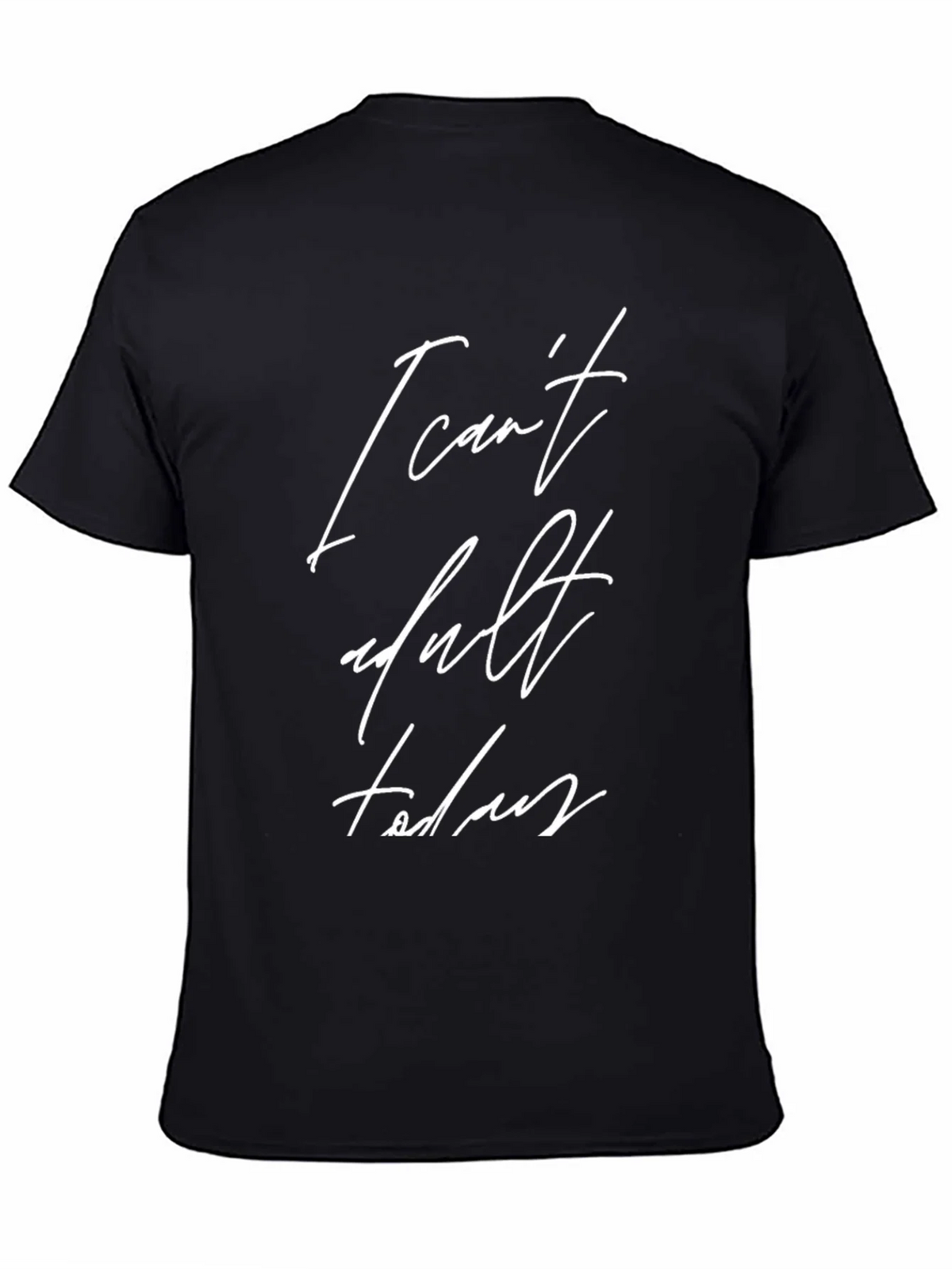 Funny I Cant Adult Today Black Graphic Tee product image 4