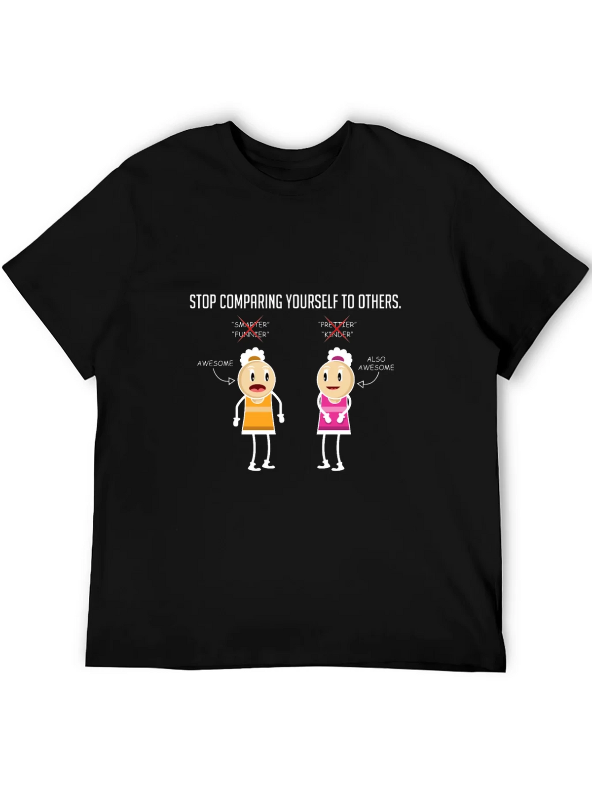 Stop Comparing Yourself T-Shirt product image 5
