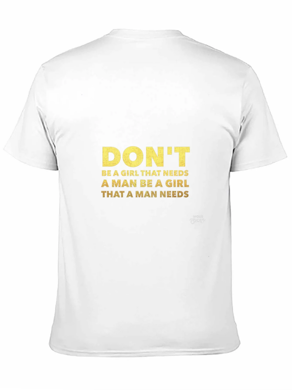 Empowering Womans Graphic Tee - Be the Girl A Man Needs product image 10