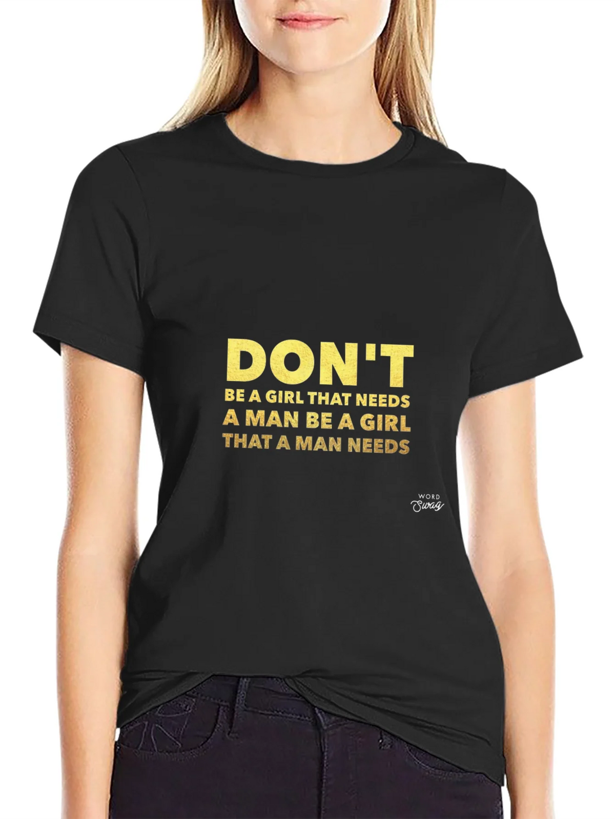 Empowering Womans Graphic Tee - Be the Girl A Man Needs product image 2