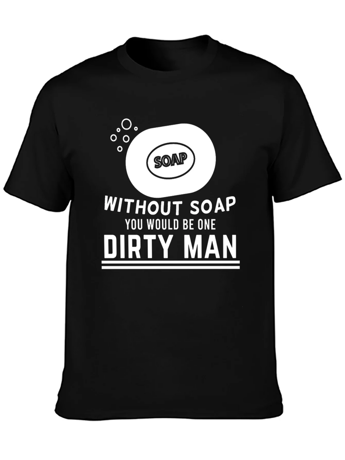 Without Soap Dirty Man Graphic T-Shirt product image 3