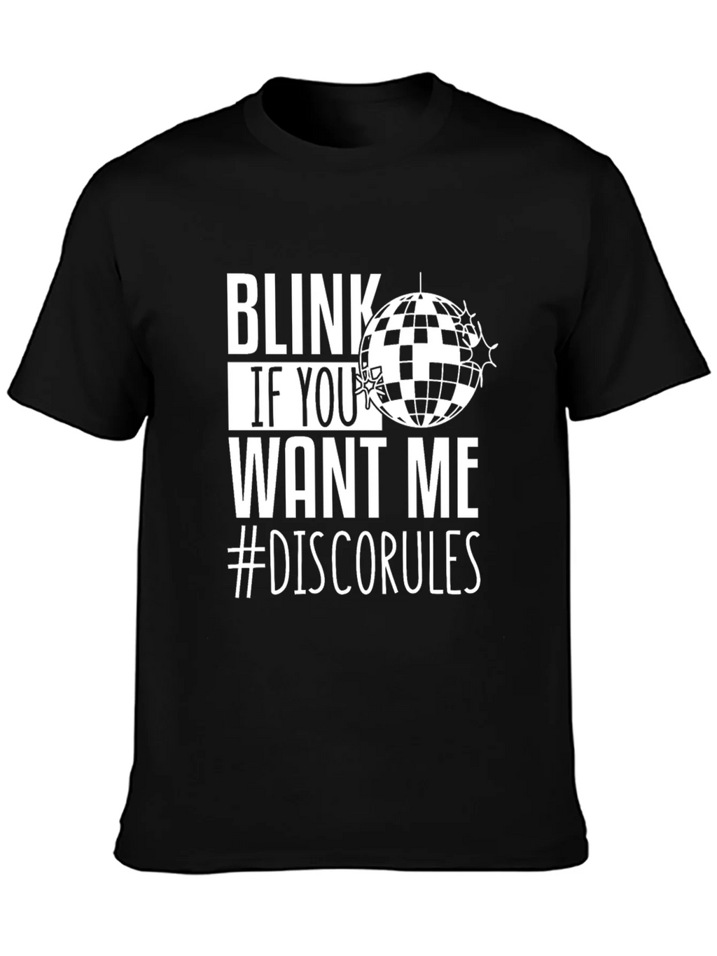 Blink If You Want Me Disco T-Shirt product image 3