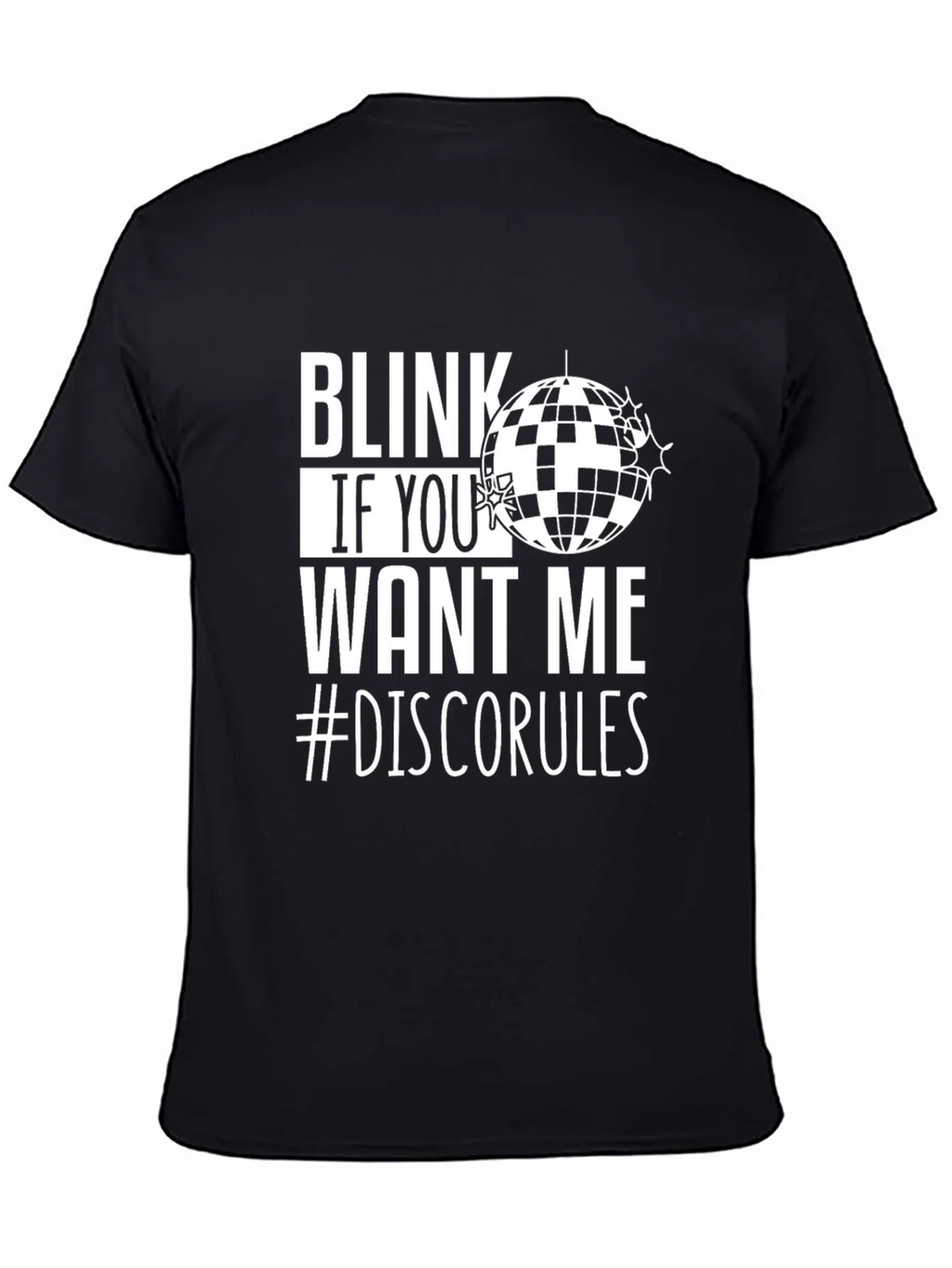 Blink If You Want Me Disco T-Shirt product image 4