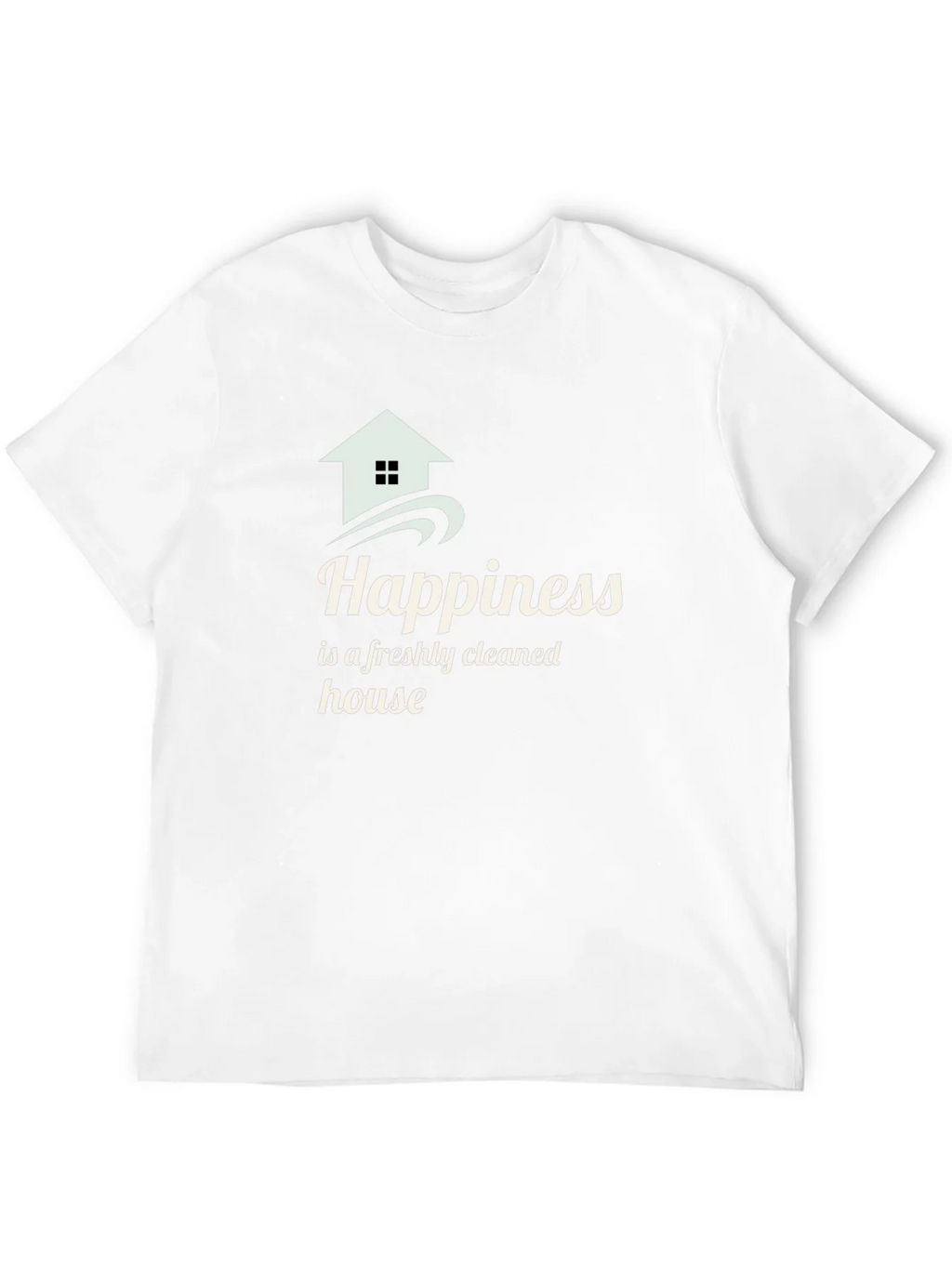 Happiness Freshly Cleaned House Black T-Shirt product image 9