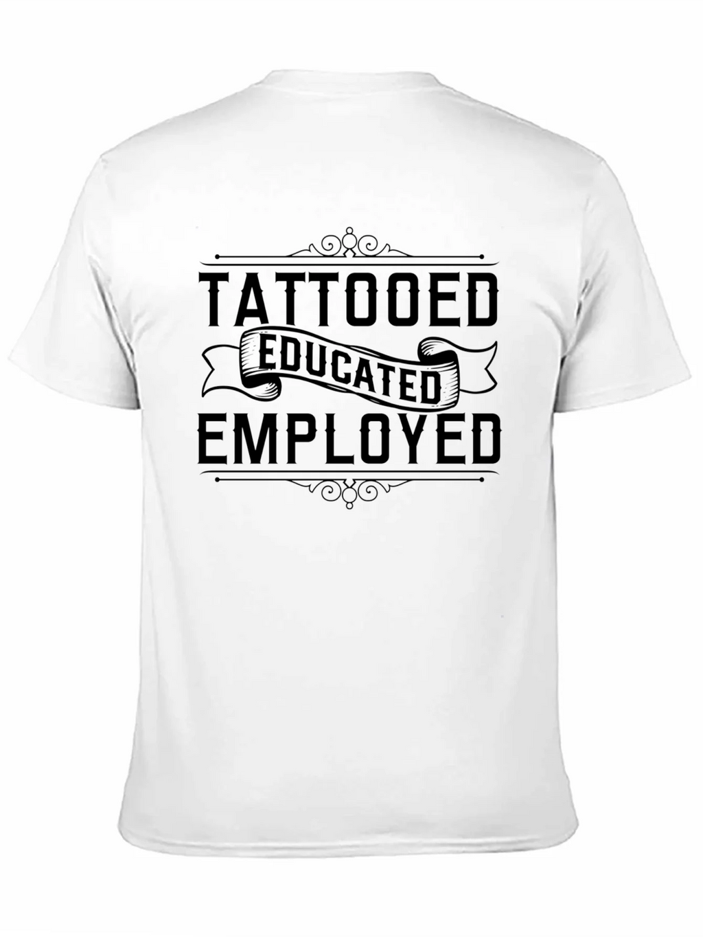 Tattooed Educated Employed Graphic T-Shirt product image 10