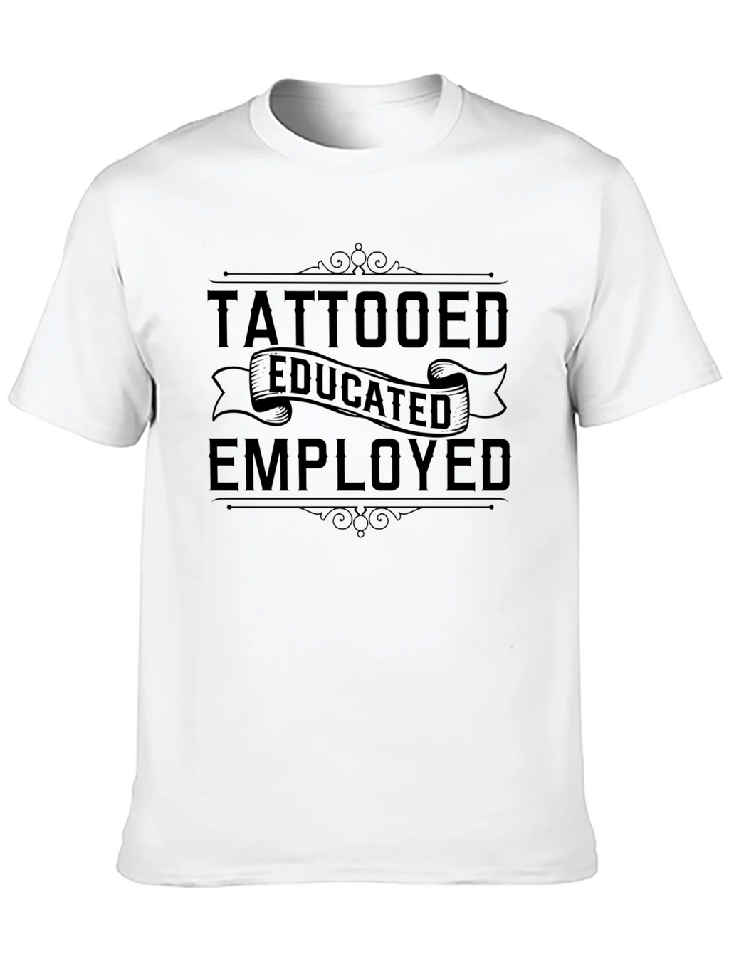 Tattooed Educated Employed Graphic T-Shirt product image 9