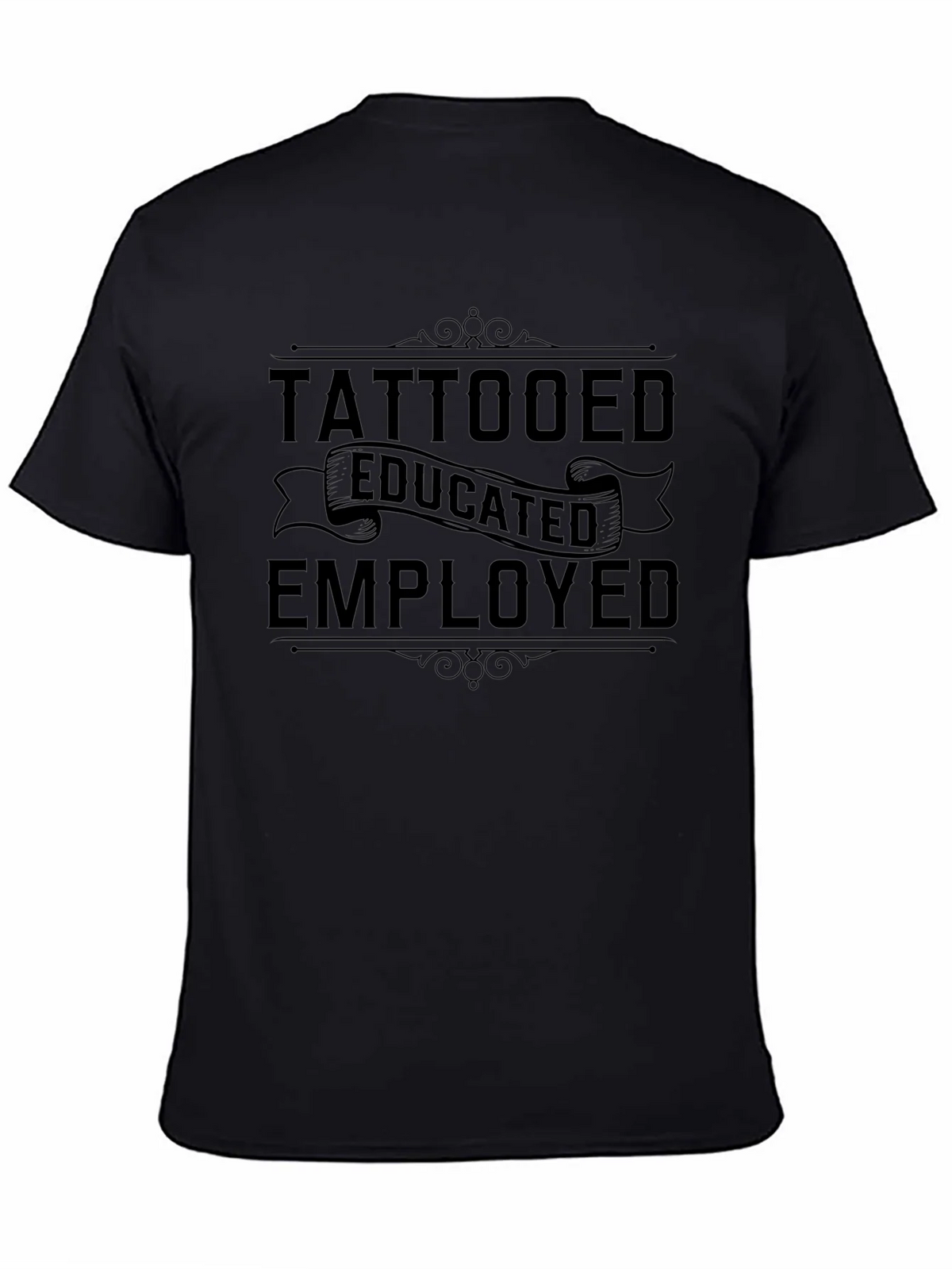Tattooed Educated Employed Graphic T-Shirt product image 4