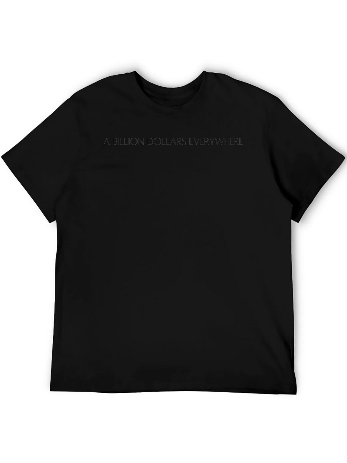 A Billion Dollars Everywhere Black T-Shirt product image 5