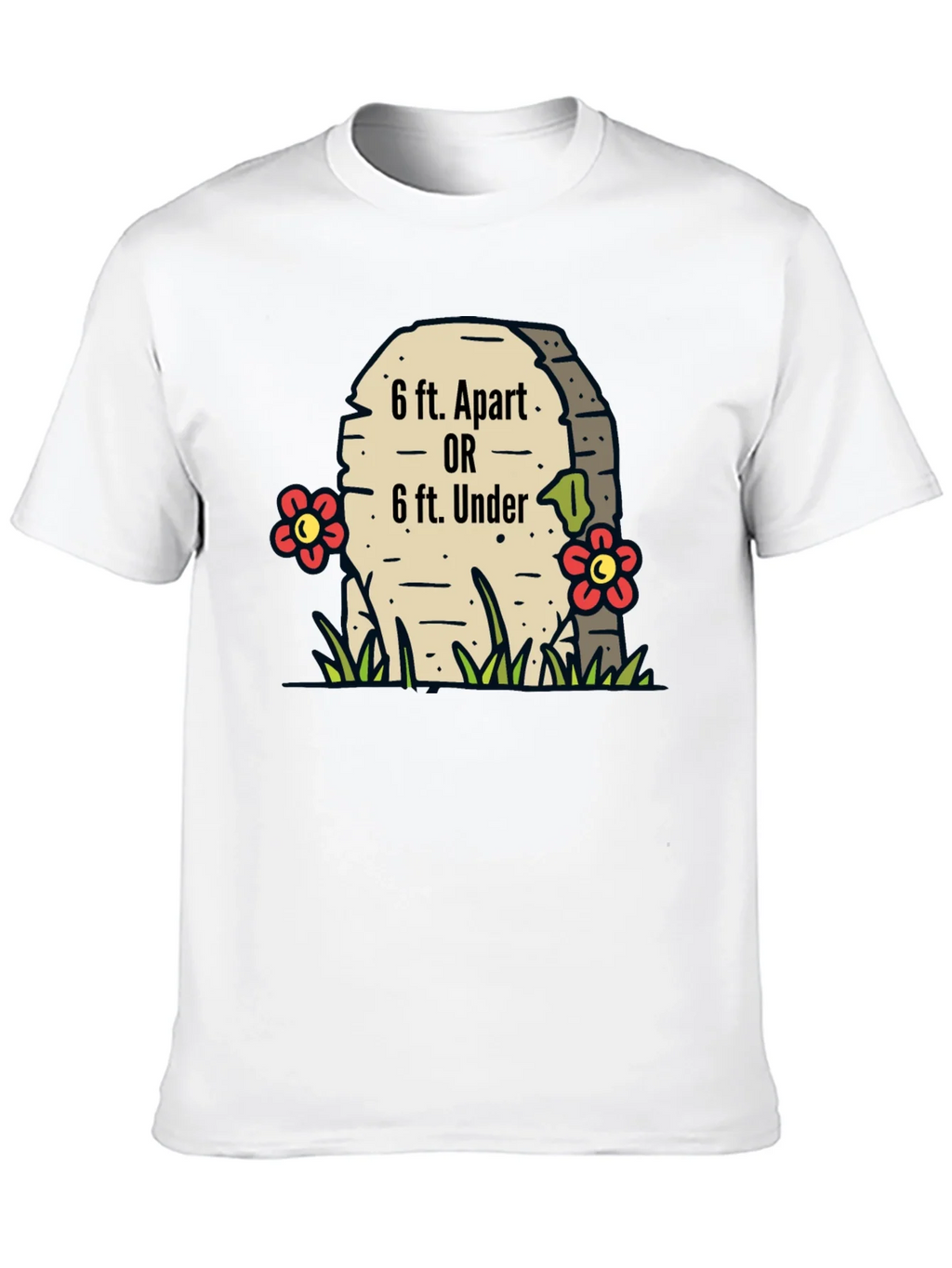 6 ft. Apart or 6 ft. Under T-Shirt product image 4