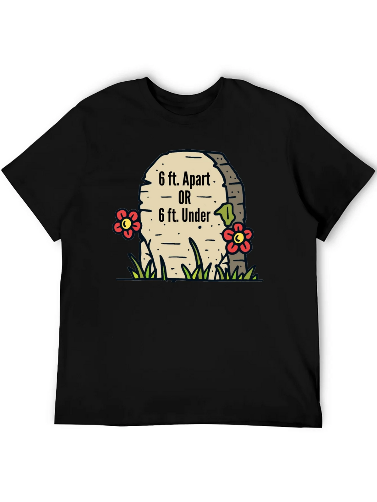 6 ft. Apart or 6 ft. Under T-Shirt product image 2