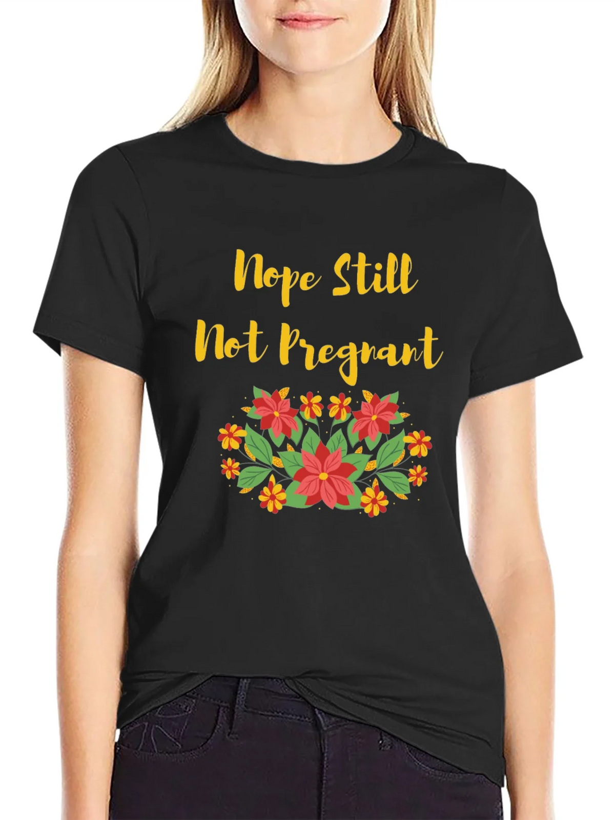 Nope Still Not Pregnant Floral T-Shirt product image 2