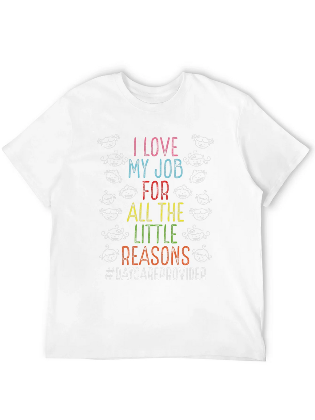 I Love My Job Daycare Provider T-Shirt product image 11