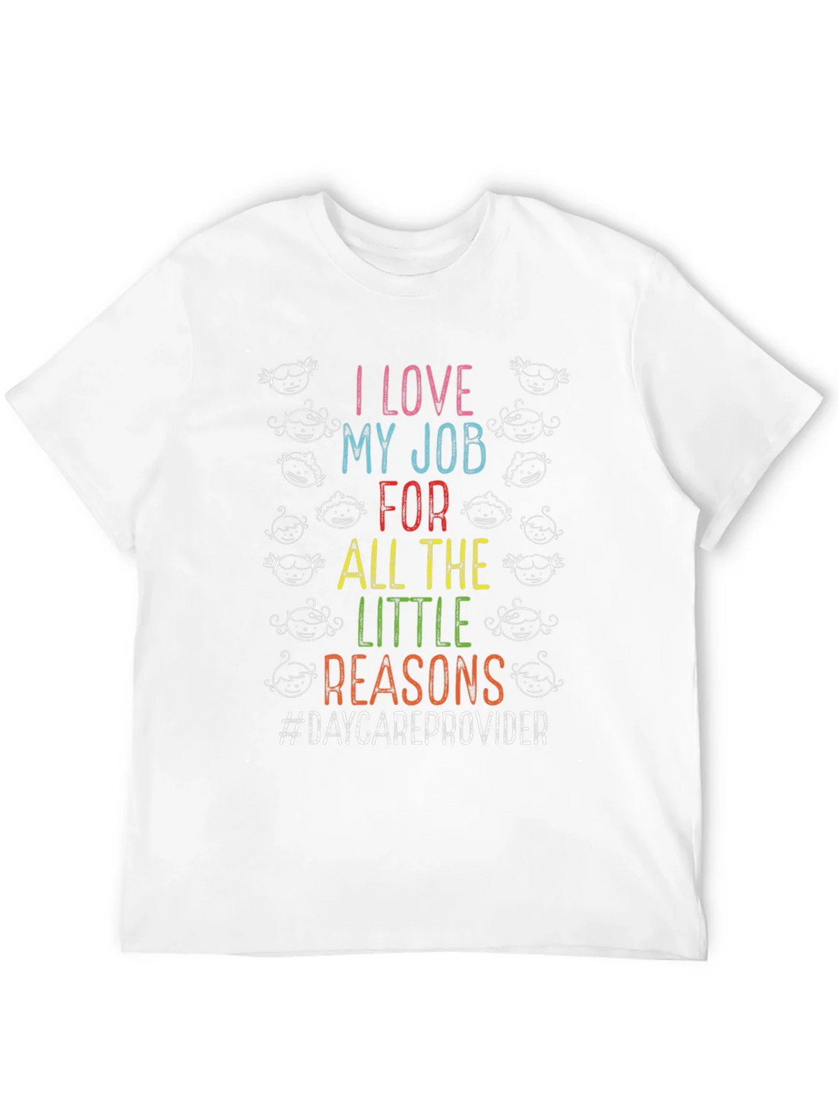 I Love My Job Daycare Provider T-Shirt product image 11