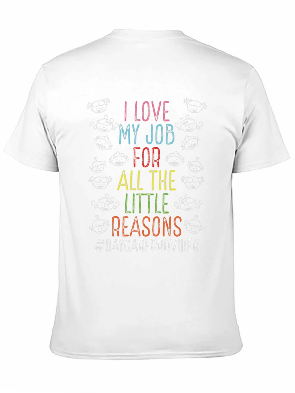I Love My Job Daycare Provider T-Shirt product image 10