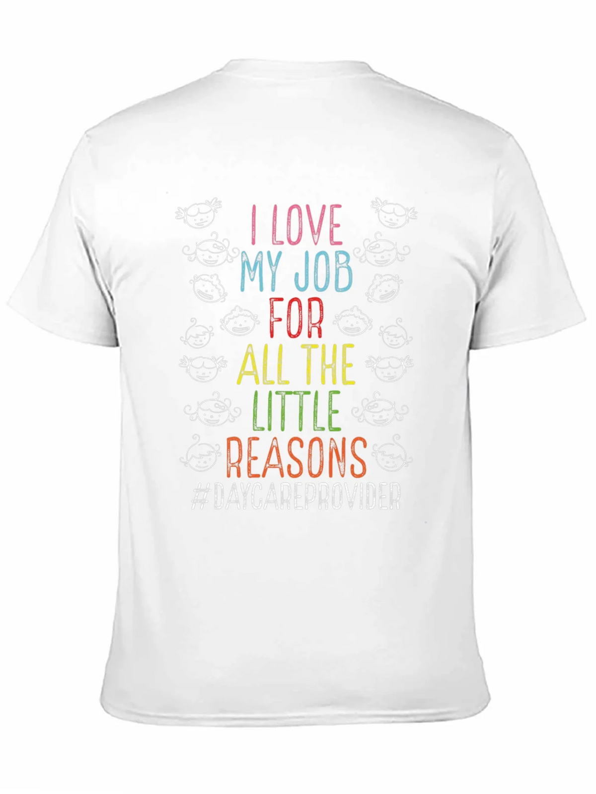 I Love My Job Daycare Provider T-Shirt product image 10